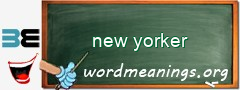 WordMeaning blackboard for new yorker